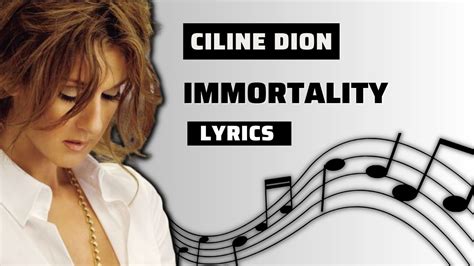 celine dion immortality meaning|immortality lyrics by celine dion.